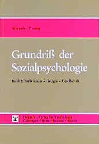 Grundriss der Sozialpsychologie: Grundriß der Sozialpsychologie, in 2 Bdn., Bd.2, Individuum, Gruppe, Gesellschaft