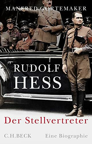 Rudolf Hess: Der Stellvertreter