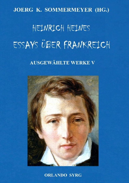 Heinrich Heines Essays über Frankreich. Ausgewählte Werke V