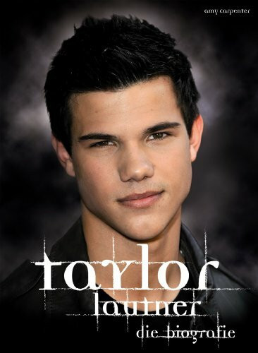 Taylor Lautner - Die Biografie