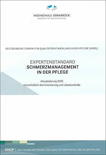 Expertenstandard Schmerzmanagement in der Pflege. Aktualisierung 2020, einschl. Kommentierung und Literaturstudie