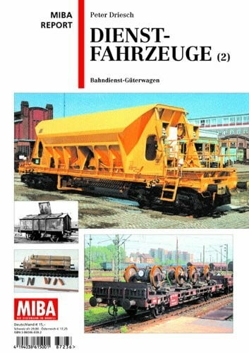 Dienstfahrzeuge 2 - Bahndienst-Güterwagen - MIBA Report
