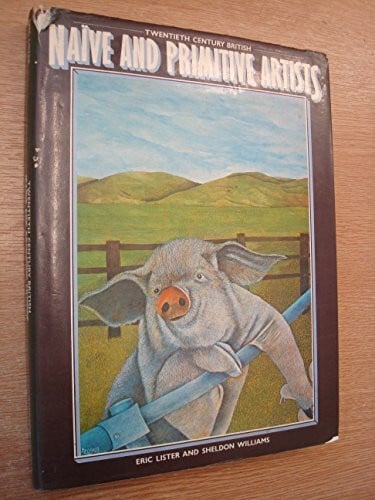 Twentieth Century British Naive and Primitive Artists