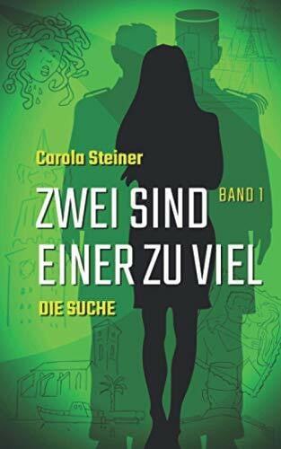 Zwei sind einer zu viel: Band 1 Die Suche