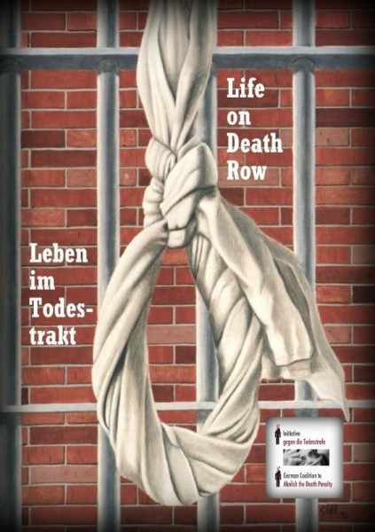 Leben im Todestrakt - Life on Death Row: Beiträge von Häftlingen in den Todeszellen der USA - Contributions of Prisoners sentenced to Death in the USA