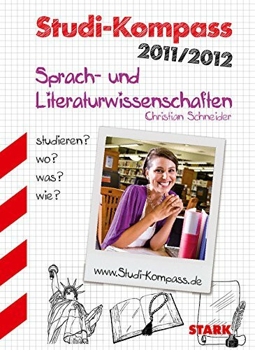 STARK Christian Schneider: Studi-Kompass Sprach- und Literaturwissenschaften: Studieren? Wo? Was? Wie? (Berufs- und Studienorientierung)