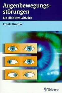 Augenbewegungsstörungen. Ein klinischer Leitfaden