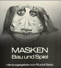 Masken: Bau und Spiel