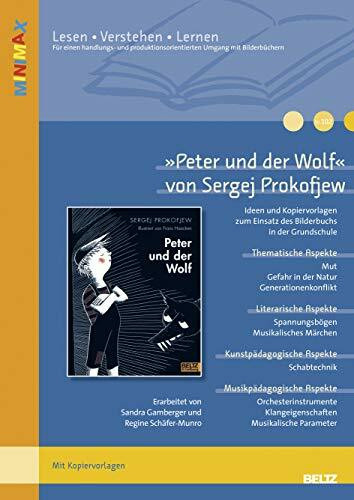 »Peter und der Wolf« von Sergej Prokofjew: Ideen und Kopiervorlagen zum Einsatz des Bilderbuchs in der Grundschule (Lesen - Verstehen - Lernen)