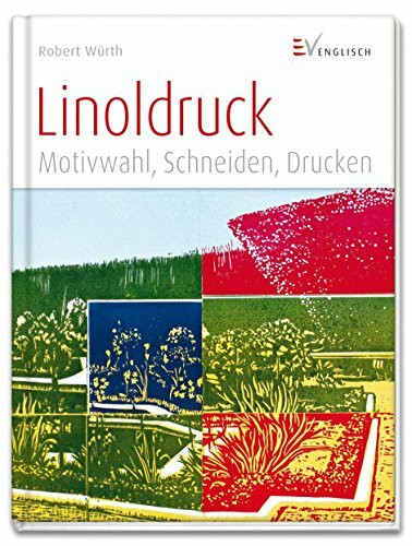 Linoldruck: Motivwahl, Schneiden, Drucken