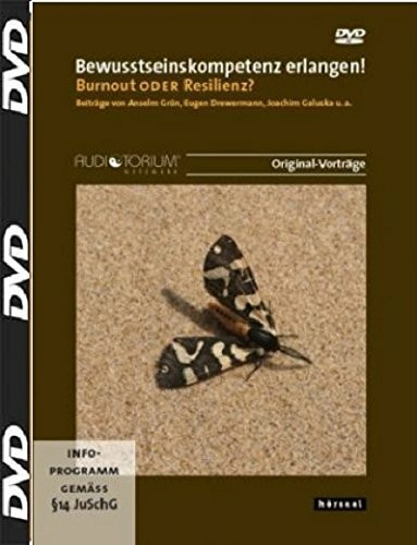 Bewusstseinskompetenz erlangen! 2 DVD, Burnout oder Resilienz?