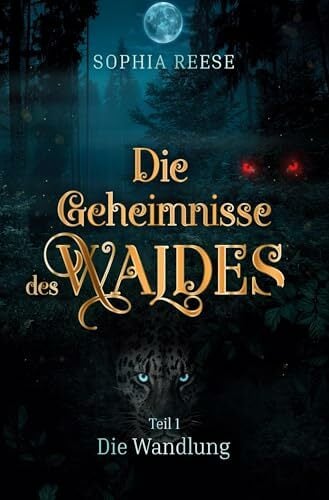 Die Wandlung (Die Geheimnisse des Waldes) Die Wandlung (Die Geheimnisse des Waldes)