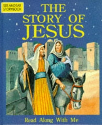The Story of Jesus (See & Say Storybook S.)