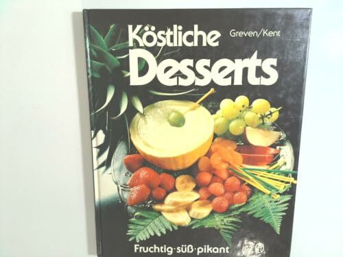 Köstliche Desserts. Fruchtig, süß, pikant
