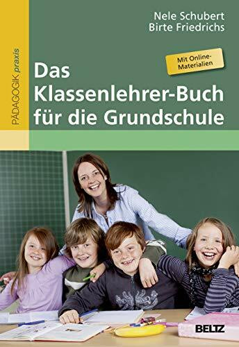 Das Klassenlehrer-Buch für die Grundschule: Mit Online-Materialien