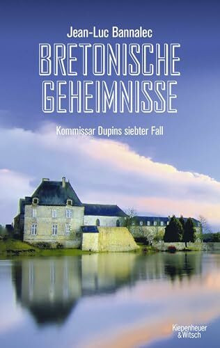 Bretonische Geheimnisse: Kommissar Dupins siebter Fall (Kommissar Dupin ermittelt, Band 7)