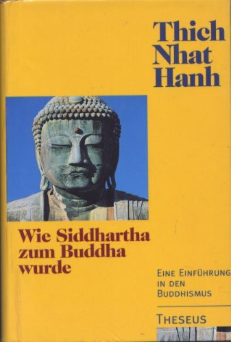 Wie Siddhartha zum Buddha wurde. Eine Einführung in den Buddhismus
