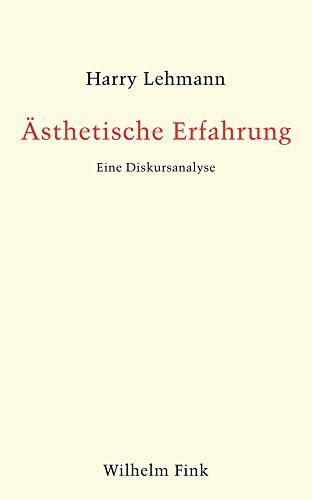 Ästhetische Erfahrung: Eine Diskursanalyse
