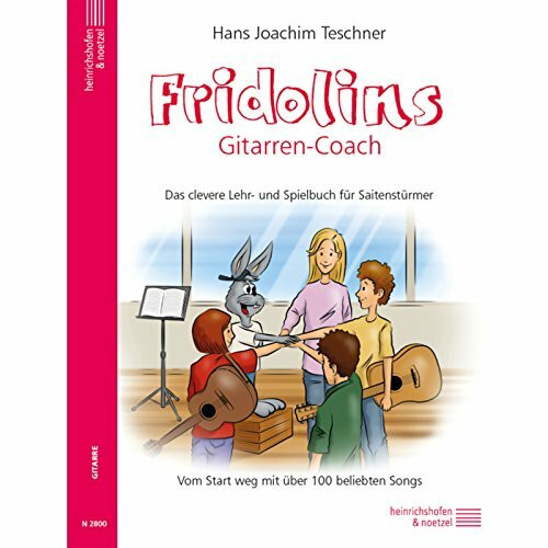 Fridolin / Fridolins Gitarrencoach: Das clevere Lehr-und Spielbuch für Saitenstürmer