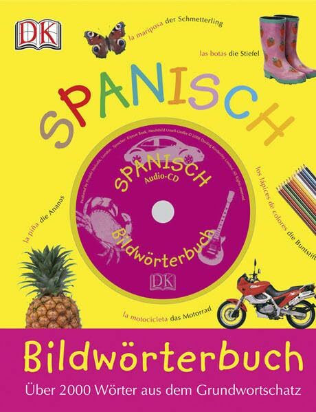 Bildwörterbuch Spanisch: Über 2000 Wörter aus dem Grundwortschatz