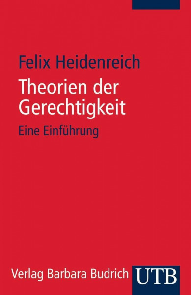 Theorien der Gerechtigkeit: Eine Einführung