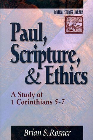 Paul, Scripture, and Ethics: A Study of 1 Corinthians 5 7