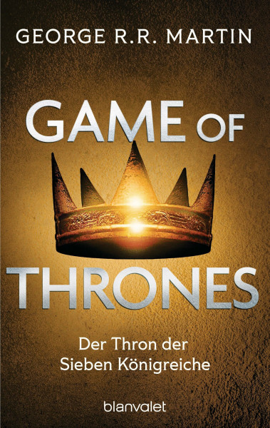 Game of Thrones: Der Thron der Sieben Königreiche - Die größte Drachen-Saga unserer Zeit! Limitierte Ausgabe – Nicht verpassen (Das Lied von Eis und Feuer, Band 3)