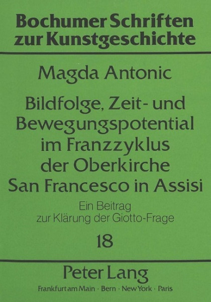 Bildfolge, Zeit- und Bewegungspotential im Franzzyklus der Oberkirche San Francesco in Assisi