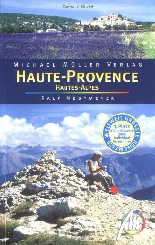 Haute Provence /Hautes-Alpes: Reisehandbuch mit vielen praktischen Tipps
