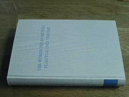 Die Römische Komödie: Plautus und Terenz (Wege der Forschung)