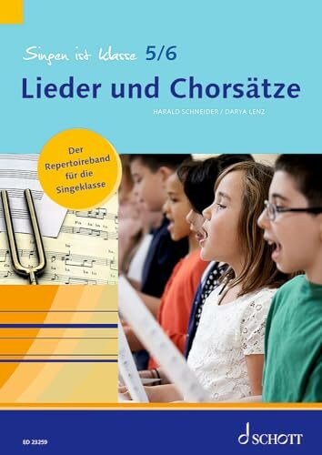 Singen ist klasse 5/6 - Lieder und Chorsätze: Der Repertoireband für die Singeklasse. Gesang. (schulmusik plus)
