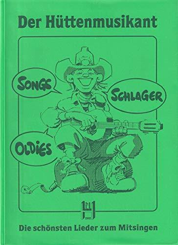 Der Hüttenmusikant. Die schönsten Lieder zum Mitsingen. Songs Schlager Oldies