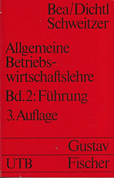 Allgemeine Betriebswirtschaftslehre: Führung (UTB S (Small-Format): Uni-Taschenbücher)