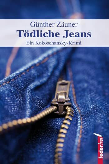 Tödliche Jeans: Ein Kokoschansky-Krimi