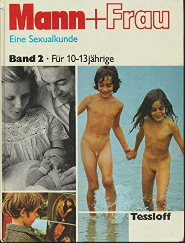 Mann + Frau. Eine Sexualkunde für 10 bis 13jährige