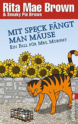 Mit Speck fängt man Mäuse: Ein Fall für Mrs. Murphy (Ein Mrs.-Murphy-Krimi)