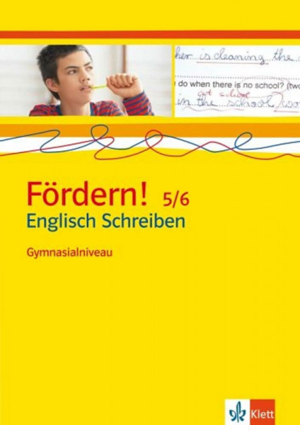 Fördern! 5/6 Schreiben: Kopiervorlagen, Englisch Schreiben Gymnasialniveau Klassen 5/6