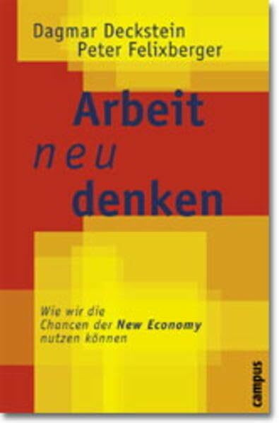 Arbeit neu denken: Wie wir die Chancen der New Economy nutzen können