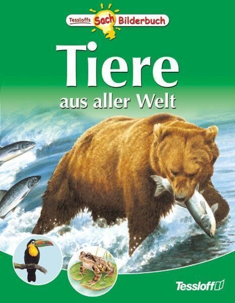 Tiere aus aller Welt (Tessloffs Sachbilderbuch)