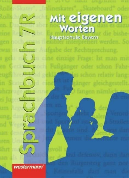 Mit eigenen Worten - Sprachbuch für bayerische Hauptschulen Ausgabe 2004: Schülerband 7