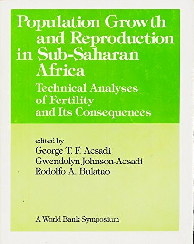 Population Growth and Reproduction in Sub-Saharan Africa: Technical Analyses of Fertility and Its Consequences