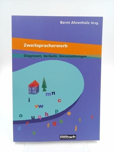 Zweitspracherwerb. Diagnosen, Verläufe, Voraussetzungen: Beiträge aus dem 2. Workshop "Kinder mit Migrationshintergrund" (Beiträge aus dem Workshop... Zweitspracherwerb. Diagnosen, Verläufe, Voraussetzungen: Beiträge aus dem 2. Workshop "Kinder mit Migrationshintergrund" (Beiträge aus dem Workshop "Kinder mit Migrationshintergrund")