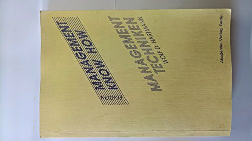 Handbuch Der Managementtechniken: Moderne Managementmethoden Und -Techniken Im Kritischen Ueberblick