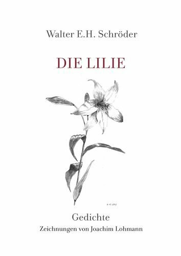 Die Lilie: Gedichte