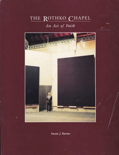 The Rothko Chapel: An Act of Faith