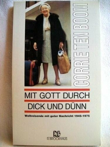 Mit Gott durch dick und dünn: Weltreisende mit guter Nachricht 1945-1975