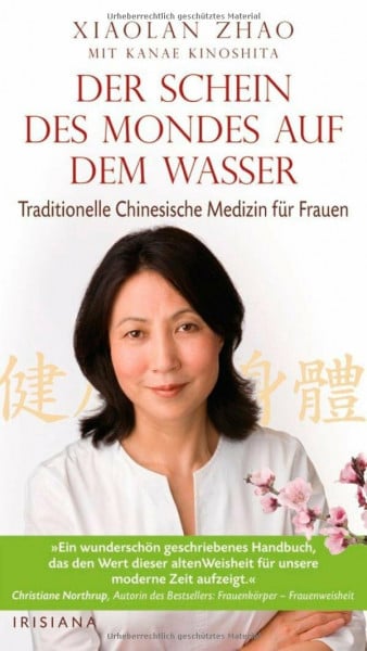 Der Schein des Mondes auf dem Wasser: Traditionelle chinesische Medizin für Frauen