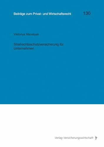 Strafrechtsschutzversicherung für Unternehmen (Kölner Reihe)