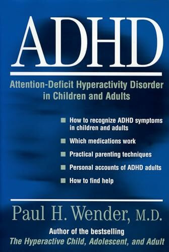 A.D.H.D.: Attention-Deficit Hyperactivity Disorder in Children, Adolescents, and Adults