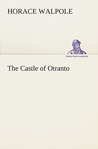 The Castle of Otranto (TREDITION CLASSICS)
